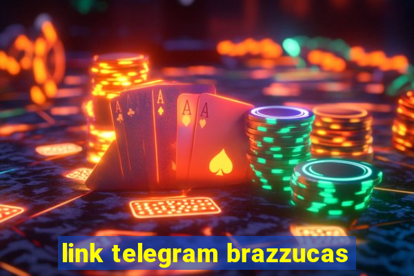 link telegram brazzucas